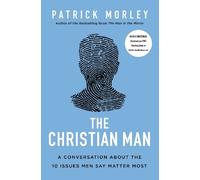 Patrick Morley The Christian Man (Tascabile)