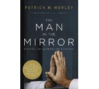 Patrick Morley The Man in the Mirror (Tascabile)