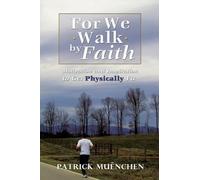 Patrick Muenchen For We Walk by Faith (Tascabile)