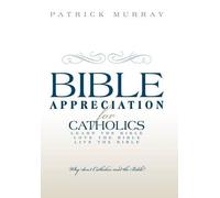 Patrick Murray Bible Appreciation for Catholics (Copertina rigida)