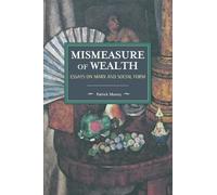 Patrick Murray The Mismeasure Of Wealth (Tascabile)