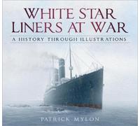 Patrick Mylon White Star Liners at War (Tascabile)