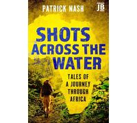 Patrick Nash Shots Across the Water (Tascabile)