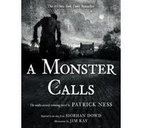 A Monster Calls: Inspired by an Idea from Siobhan Dowd by Patrick Ness