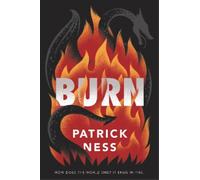 Patrick Ness Burn (Copertina rigida)