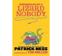 Patrick Ness Chronicles of a Lizard Nobody (Copertina rigida)