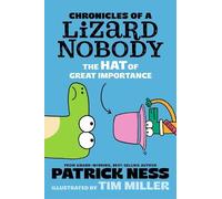 Patrick Ness Chronicles of a Lizard Nobody: The Hat of Great (Copertina rigida)
