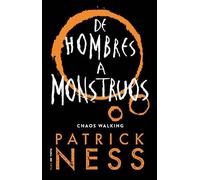Patrick Ness De hombres a monstruos / Monsters of Men (Tascabile) Chaos Walking