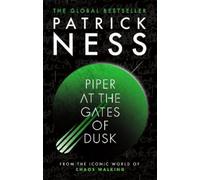 Patrick Ness Piper at the Gates of Dusk (Copertina rigida)