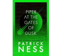 Patrick Ness Piper at the Gates of Dusk (Tascabile) (PRESALE 14/01/2027)