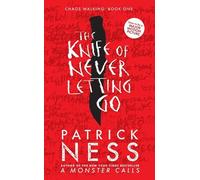 Patrick Ness The Knife of Never Letting Go (Copertina rigida) Chaos Walking