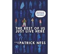 Patrick Ness The Rest of Us Just Live Here (Copertina rigida)