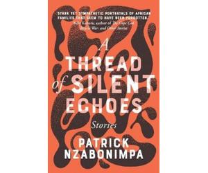 Patrick Nzabonimpa A Thread of Silent Echoes (Tascabile)