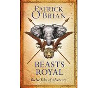 Patrick O’Brian Beasts Royal (Tascabile)