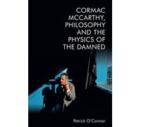 Patrick O’Conno Cormac McCarthy, Philosophy and the Physics o (Copertina rigida)