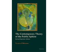 Patrick O’Mahony The Contemporary Theory of the Public Sphere (Tascabile)