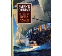 Patrick O'Brian The Ionian Mission (Copertina rigida) Aubrey/Maturin Novels