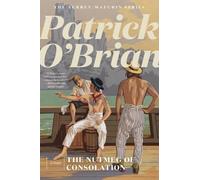 Patrick O'Brian The Nutmeg of Consolation (Tascabile) Aubrey/Maturin Novels