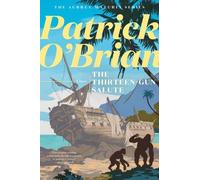 Patrick O'Brian The Thirteen Gun Salute (Tascabile) Aubrey/Maturin Novels