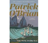 Patrick O'Brian The Wine-Dark Sea (Tascabile) Aubrey/Maturin Novels