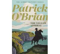 Patrick O'Brian The Yellow Admiral (Tascabile) Aubrey/Maturin Novels