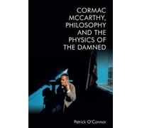 Patrick O'Conno Cormac Mccarthy, Philosophy and the Physics of the D (Tascabile)