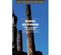 Patrick Olivelle Ascetics and Brahmins (Copertina rigida)