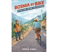 Patrick O'Neill Bosnia by Bike (Tascabile)
