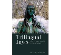Patrick O'Neill Trilingual Joyce (Copertina rigida)