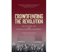 Patrick O'Sullivan Greene Crowdfunding the Revolution (Tascabile)
