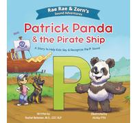 Patrick Panda & the Pirate Ship: A Story to Help Kids Say & Recognize the P Sound