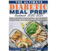 Patrick Pearse The Ultimate Diabetic Meal Prep Cookbook 2020- (Copertina rigida)