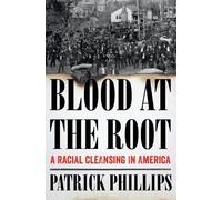 Patrick Phillips Blood at the Root (Copertina rigida)