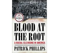 Patrick Phillips Blood at the Root (Tascabile)