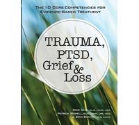 Patrick Powell J Eric Gentry Mike Dubi Trauma, Ptsd, Grief & Loss (Tascabile)