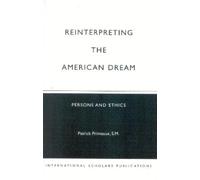 Patrick Primeaux Reinterpreting the American Dream (Tascabile)