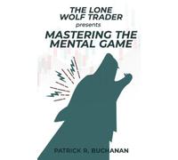 Patrick R Buchanan The Lone Wolf Trader Presents (Tascabile)