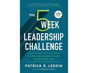 Patrick R. Leddin The Five-Week Leadership Challenge (Tascabile)