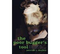 Patrick R. Mullen The Poor Bugger's Tool (Tascabile)