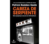 Patrick Radden Cabeza de serpiente: Una epopeya oscura en Chinatown (Tascabile)