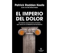 Patrick Radden El imperio del dolor: La historia secreta de la dina (Tascabile)