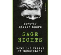 Patrick Radden Keefe Pieke Sage nichts: Mord und Verrat in N (Copertina rigida)