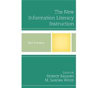 Patrick Ragains M. Sandra Wo The New Information Literacy Instructi (Tascabile)