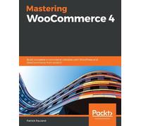 Patrick Rauland Mastering WooCommerce 4 (Tascabile)