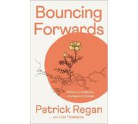 Patrick Regan Liza Hoeksma Bouncing Forwards (Tascabile)