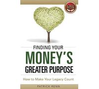 Patrick Renn Finding Your Money's Greater Purpose (Tascabile)