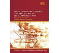 Patrick Rey The Economics of Antitrust and Regulation in Tele (Copertina rigida)