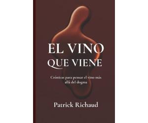 Patrick Richaud El vino que viene (Tascabile)