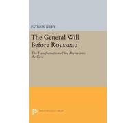 Patrick Riley The General Will before Rousseau (Copertina rigida)