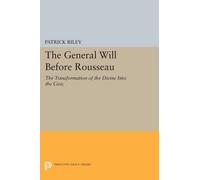 Patrick Riley The General Will before Rousseau (Tascabile)